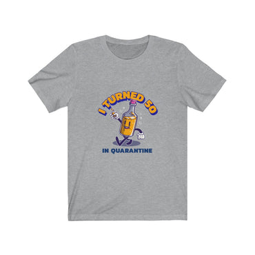 i turned 50 in quarantine t shirt