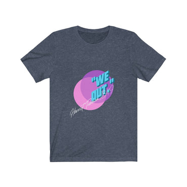 we out t shirt