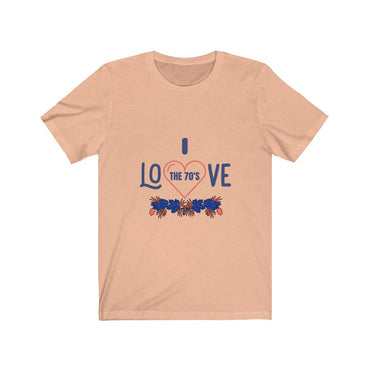 i love the 70s t shirt