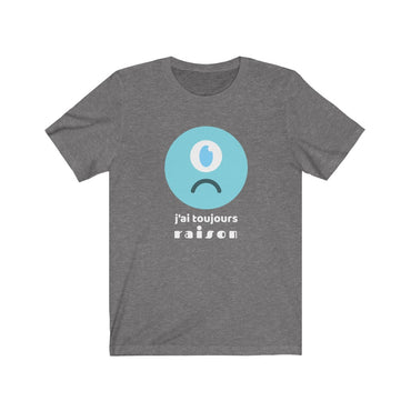 t shirt j'ai toujours raison