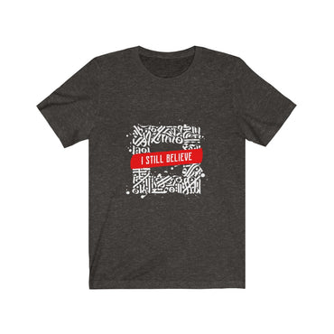 i still believe t shirt