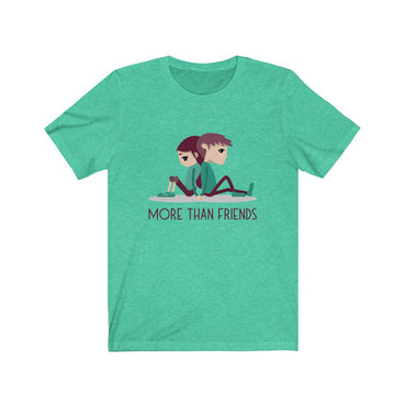 more than friends t shirt