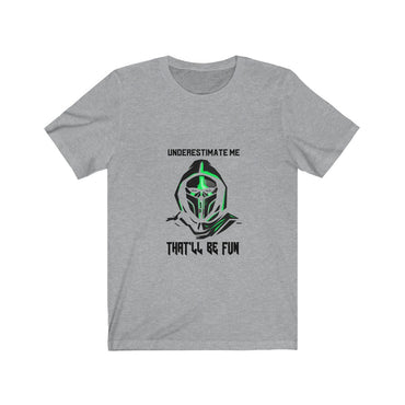 t-shirt underestimate me that'll be fun