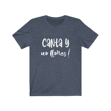 canta y no llores t shirt