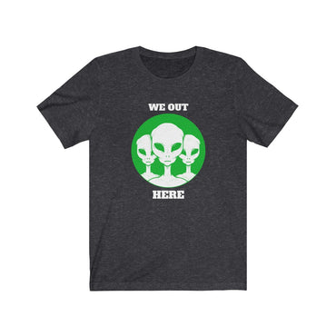we out here t shirt