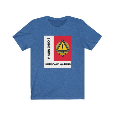 i come with a hurricane warning t shirt