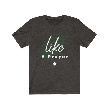 like a prayer t shirt