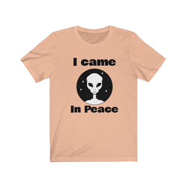 i come in peace t shirt
