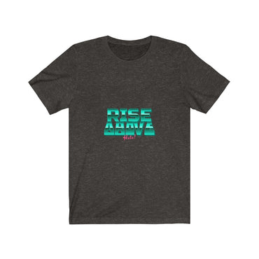 rise above t shirt