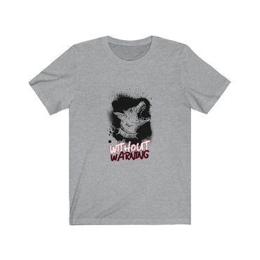 without warning t shirt
