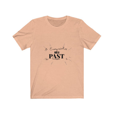 every saint has a past t shirt