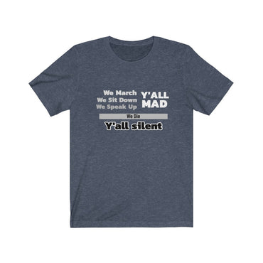 we march y'all mad t shirt