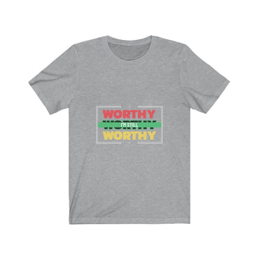 worthy t shirt