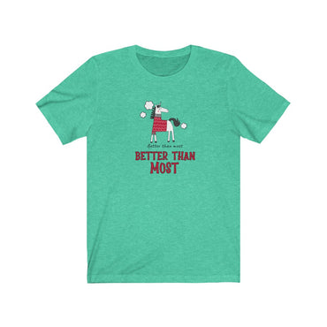 better than most t shirt