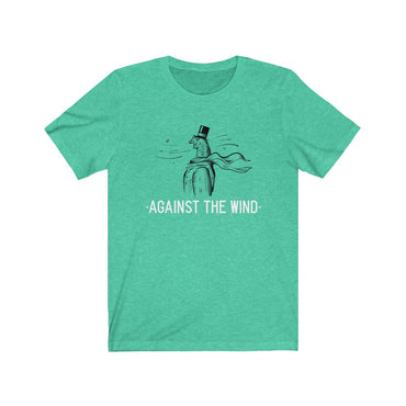 against the wind t shirt