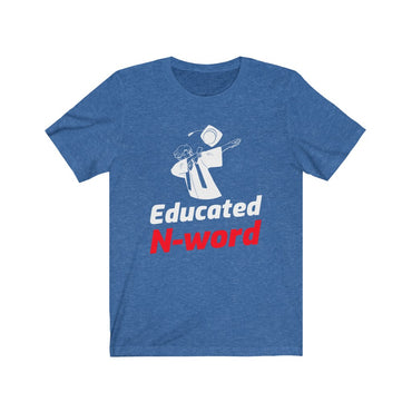 educated n word t shirt