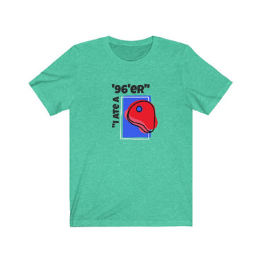 i ate a 96er t shirt