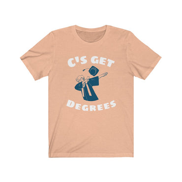 c's get degrees t shirt