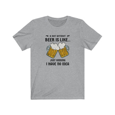 a day without beer t shirt