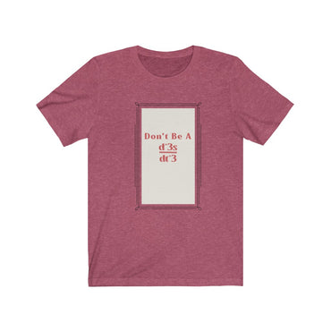 don't be ad^3s/dt^3 t shirt