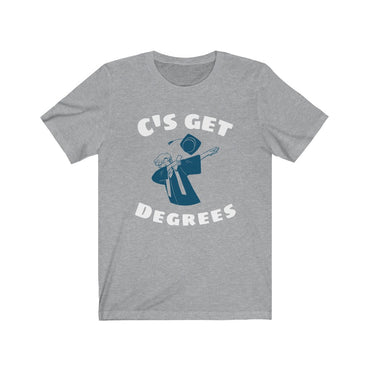 c's get degrees t shirt