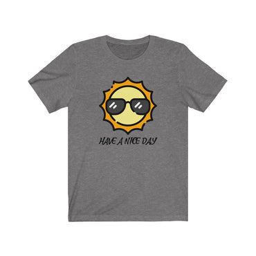 have a nice day t shirt