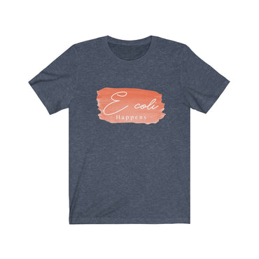 e coli happens t shirt