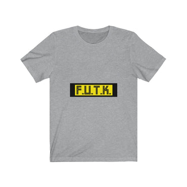 f.u.t.k. shirt