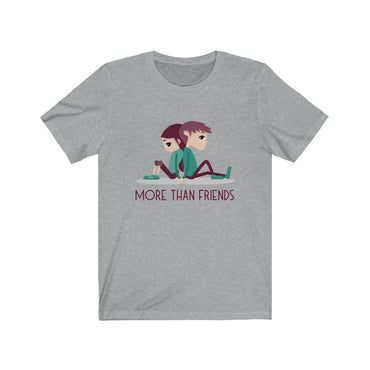 more than friends t shirt