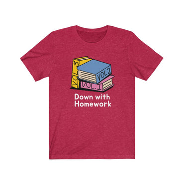 down with homework t-shirt