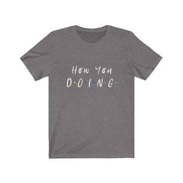 how u doin t shirt