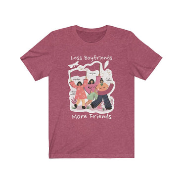 less boyfriends more friends t shirt