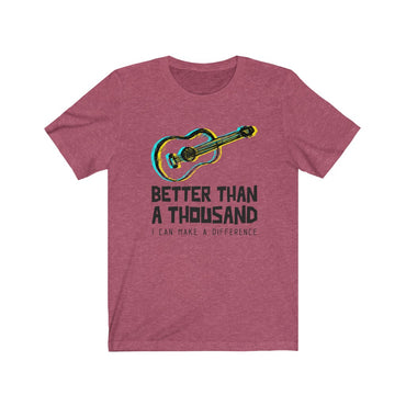 better than a thousand t-shirt