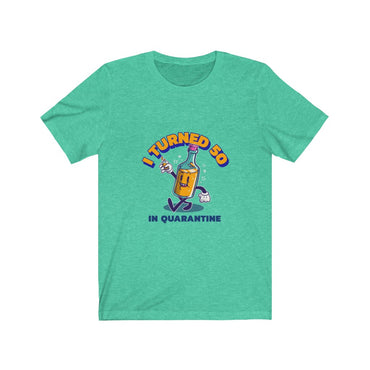 i turned 50 in quarantine t shirt