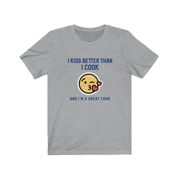 i kiss better than i cook t shirt