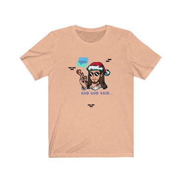 t-shirt and god said