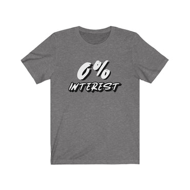 0 interest t shirt