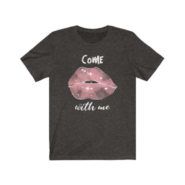 come with me t shirt