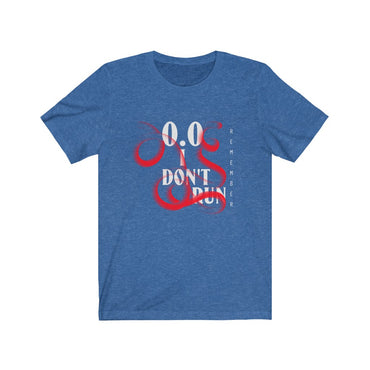 0.0 i don't run t-shirt