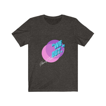 we out t shirt