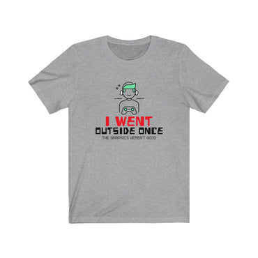 i went outside once t shirt