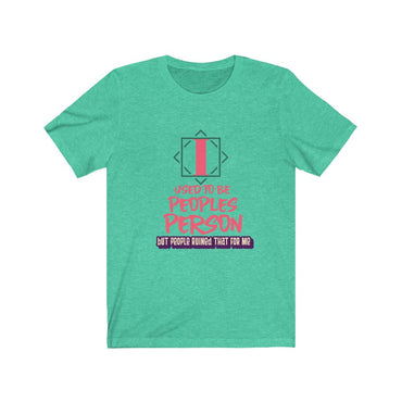 i used to be a peoples person t shirt