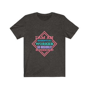 i'm an essential worker t-shirt