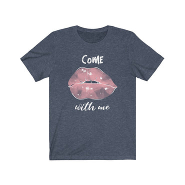 come with me t shirt