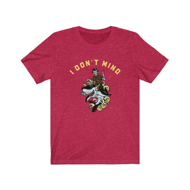 i don't mind t shirt